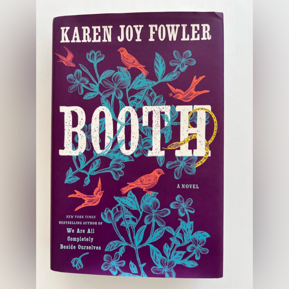 BOOTH By Karen Joy Fowler- Hardcover Book